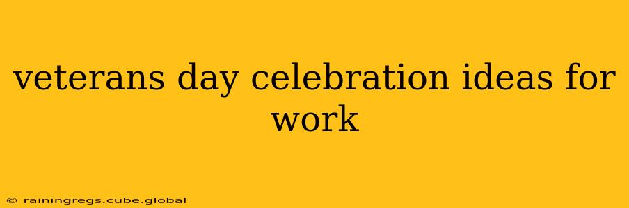 veterans day celebration ideas for work