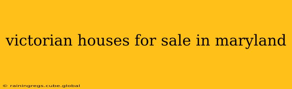 victorian houses for sale in maryland