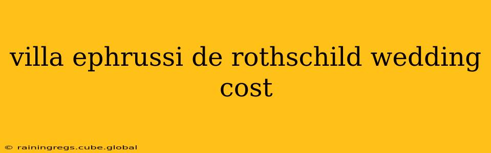 villa ephrussi de rothschild wedding cost