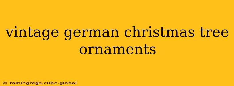 vintage german christmas tree ornaments