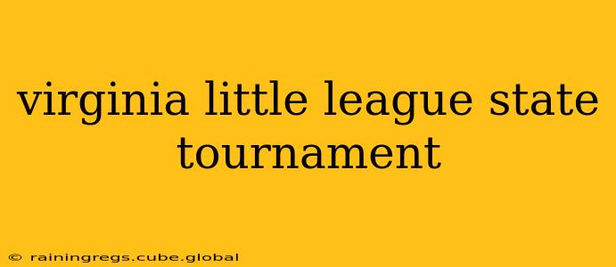 virginia little league state tournament