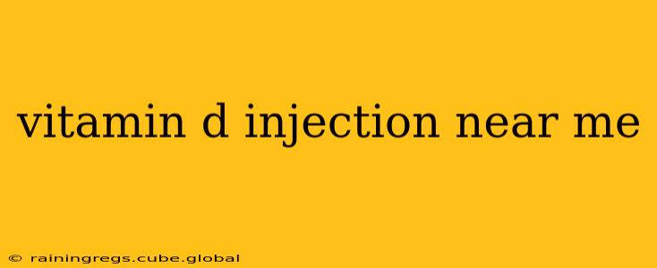 vitamin d injection near me