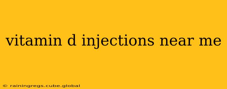 vitamin d injections near me