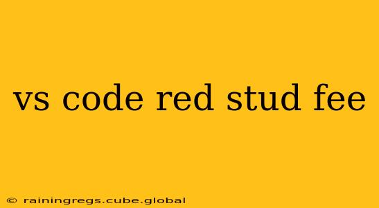 vs code red stud fee