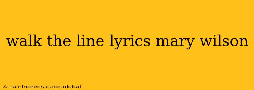 walk the line lyrics mary wilson