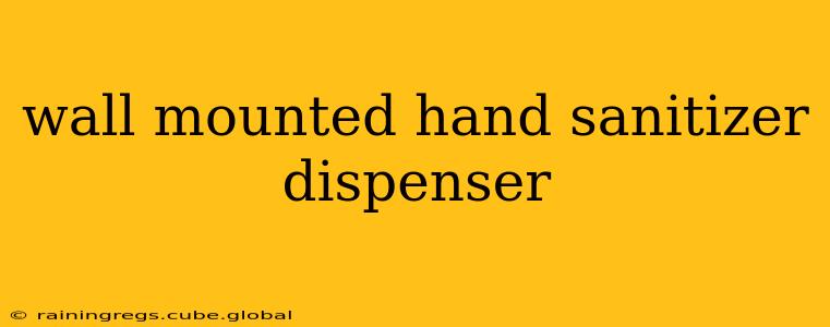 wall mounted hand sanitizer dispenser