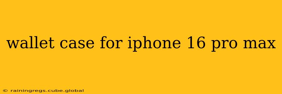 wallet case for iphone 16 pro max