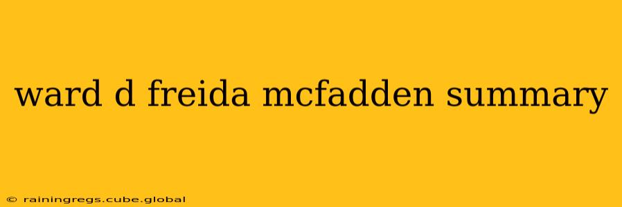 ward d freida mcfadden summary