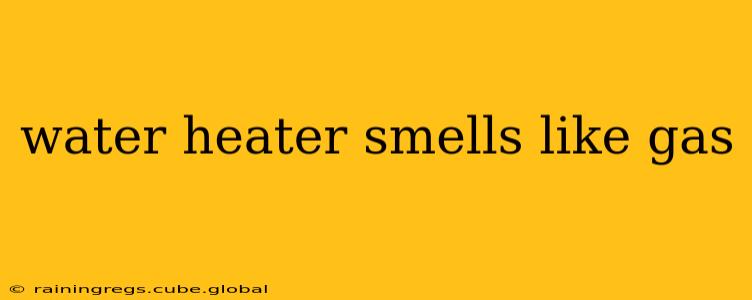 water heater smells like gas