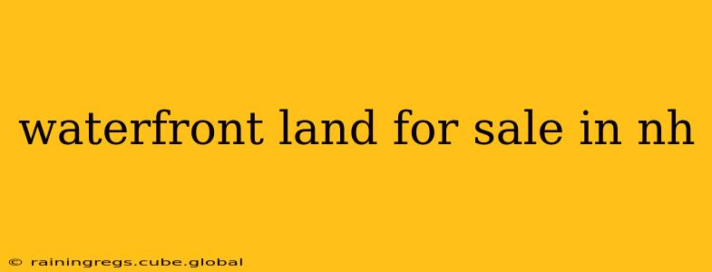 waterfront land for sale in nh