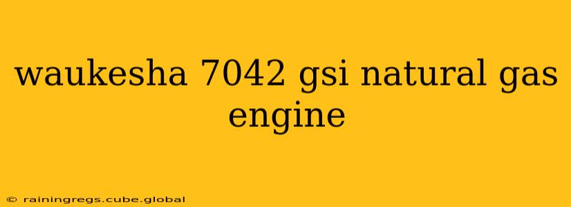 waukesha 7042 gsi natural gas engine