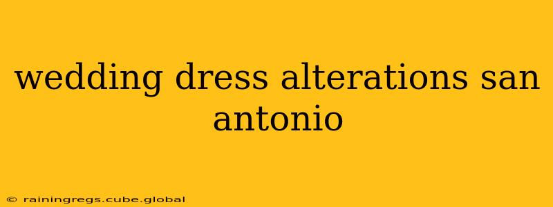 wedding dress alterations san antonio
