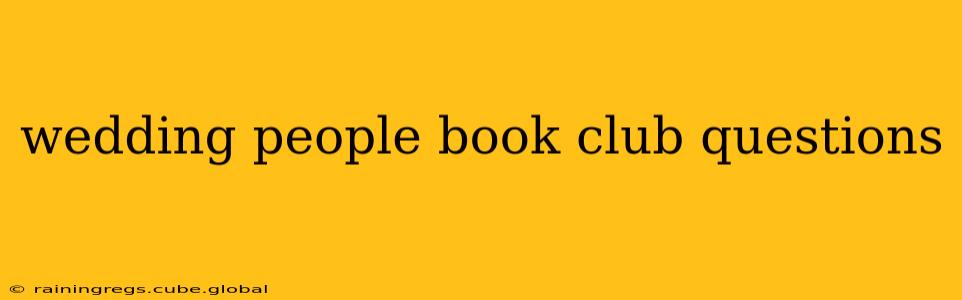 wedding people book club questions