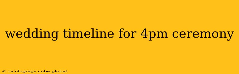 wedding timeline for 4pm ceremony