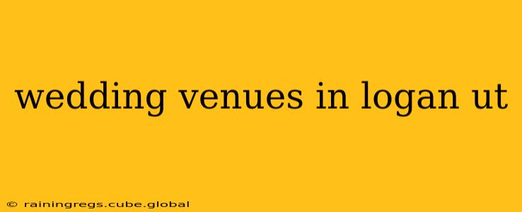 wedding venues in logan ut