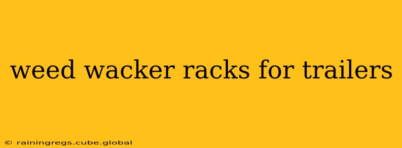 weed wacker racks for trailers