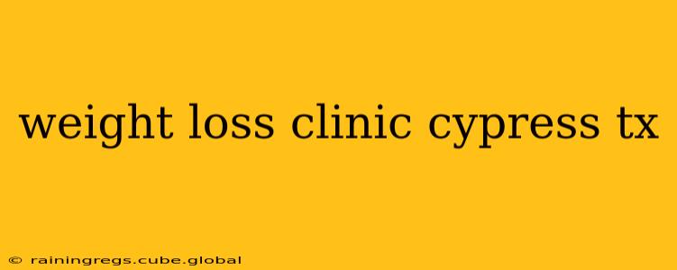 weight loss clinic cypress tx