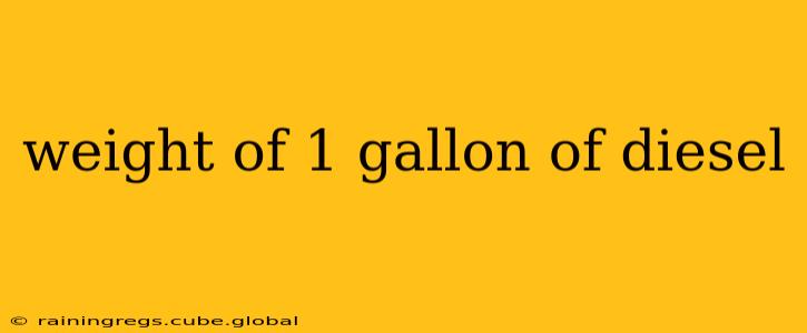 weight of 1 gallon of diesel