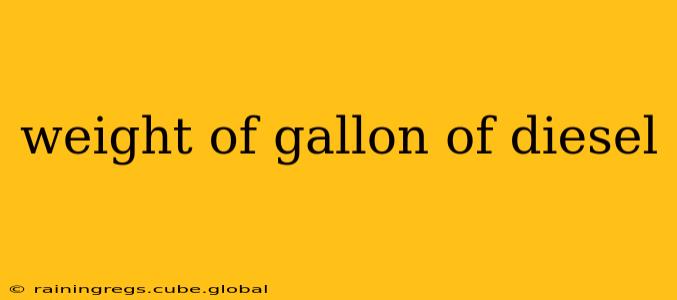 weight of gallon of diesel