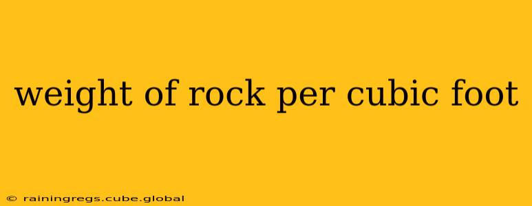 weight of rock per cubic foot
