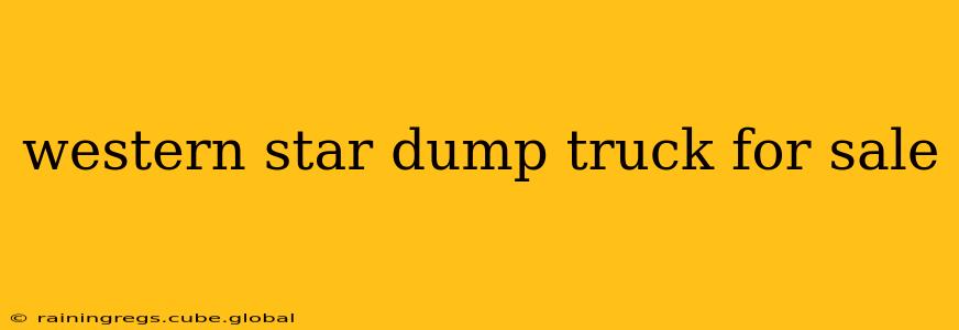 western star dump truck for sale