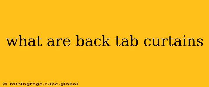 what are back tab curtains