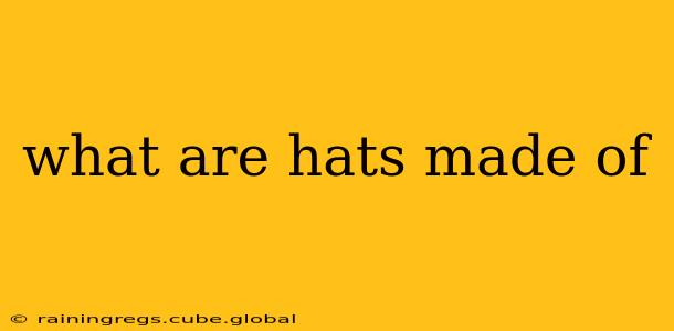 what are hats made of