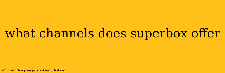 what channels does superbox offer
