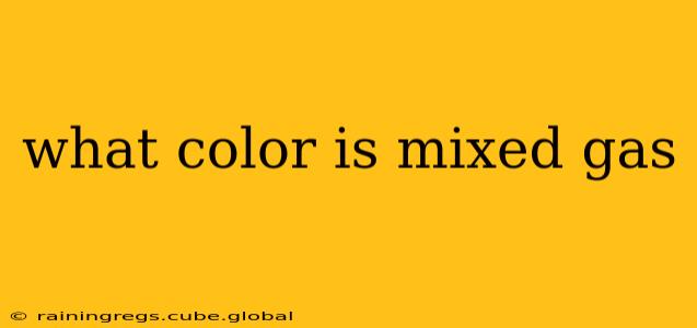 what color is mixed gas