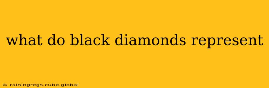 what do black diamonds represent