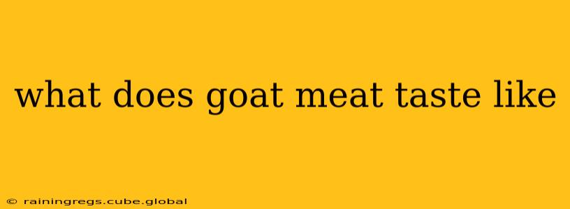 what does goat meat taste like