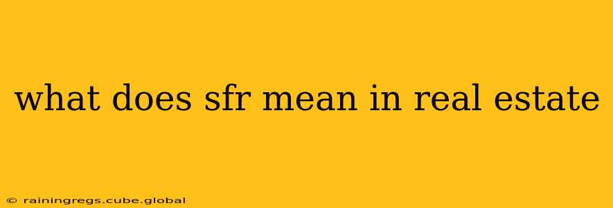 what does sfr mean in real estate