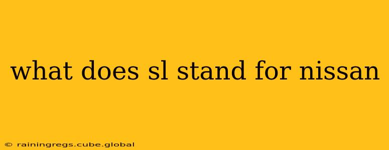 what does sl stand for nissan