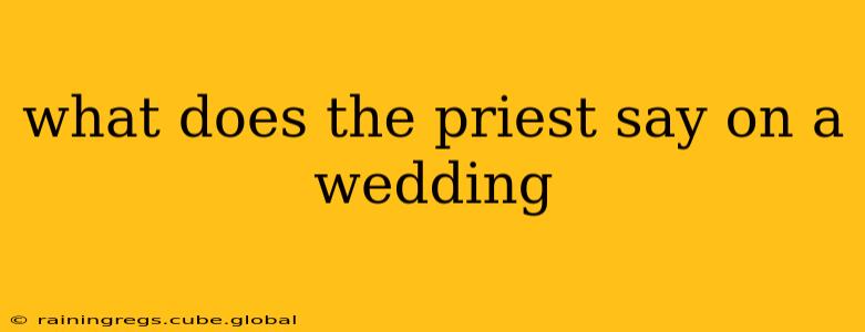 what does the priest say on a wedding