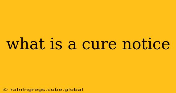 what is a cure notice