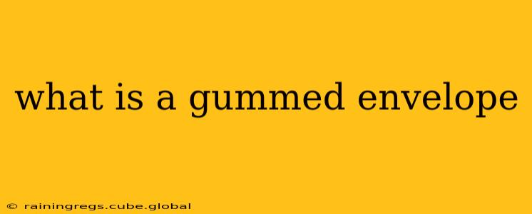 what is a gummed envelope