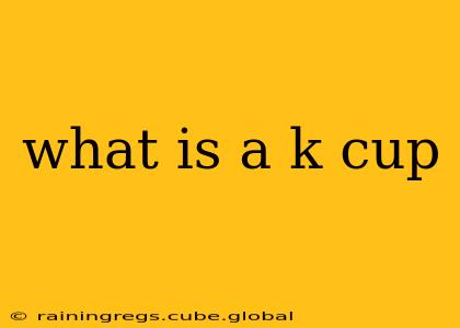 what is a k cup