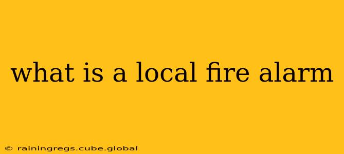 what is a local fire alarm