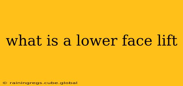 what is a lower face lift