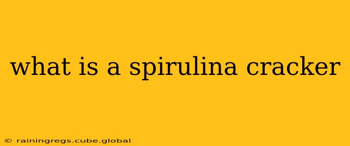 what is a spirulina cracker