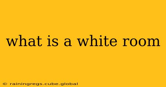 what is a white room