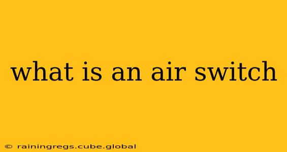 what is an air switch