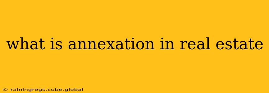 what is annexation in real estate