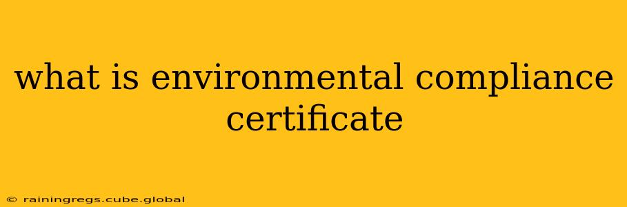 what is environmental compliance certificate