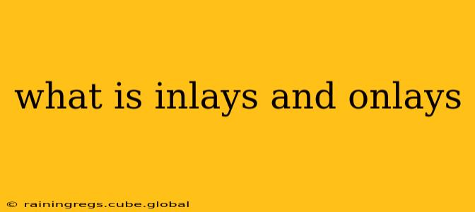 what is inlays and onlays
