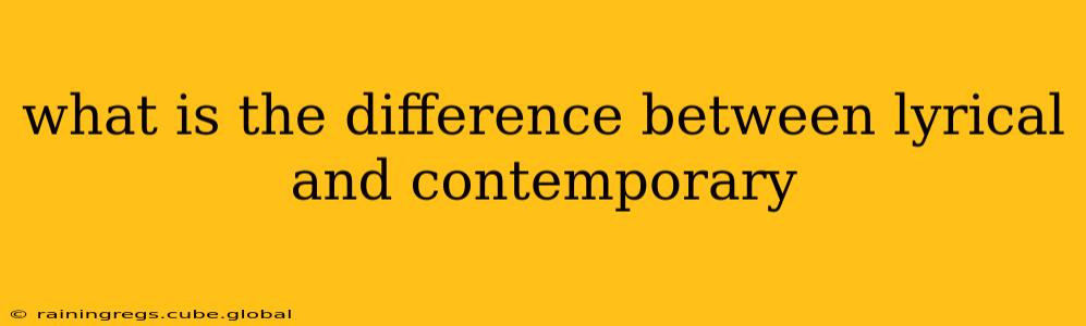 what is the difference between lyrical and contemporary
