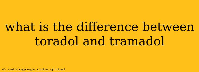 what is the difference between toradol and tramadol