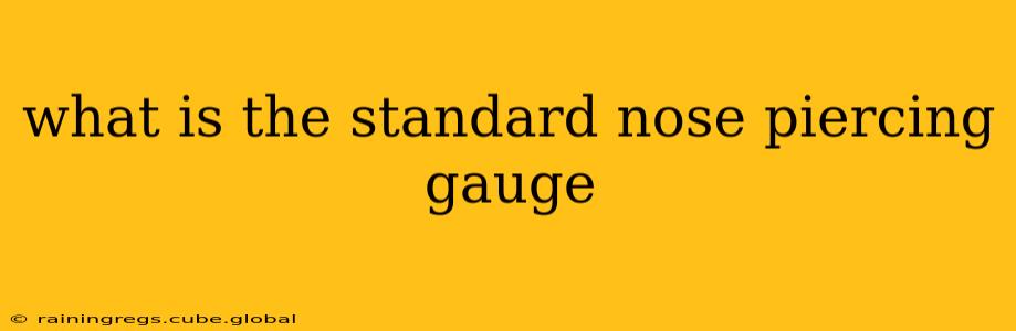 what is the standard nose piercing gauge