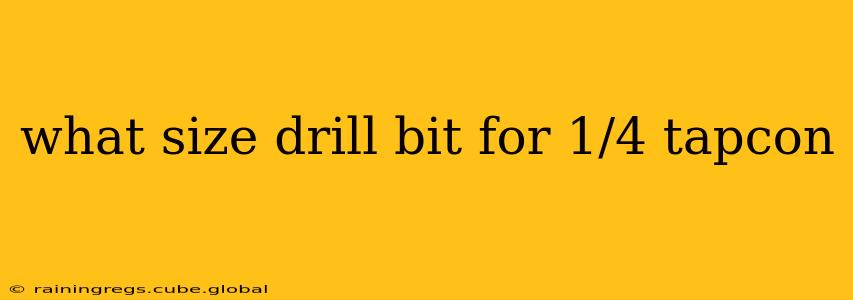 what size drill bit for 1/4 tapcon