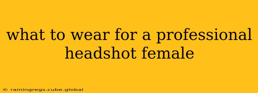what to wear for a professional headshot female